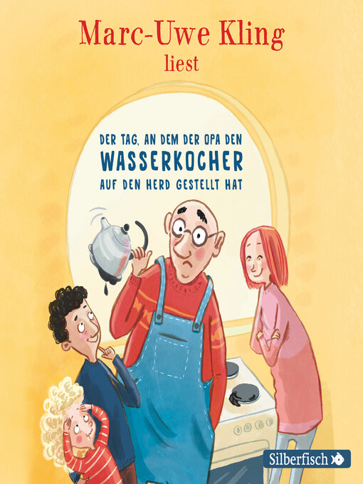 Titeldetails für Der Tag, an dem der Opa den Wasserkocher auf den Herd gestellt hat nach Marc-Uwe Kling - Warteliste